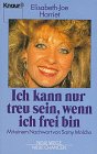 Ich kann nur treu sein, wenn ich frei bin (Knaur Taschenbücher. Ratgeber) Books