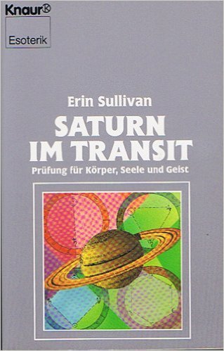 Saturn im Transit - Prüfung für Körper, Seele und Geist Religion & Esotericism