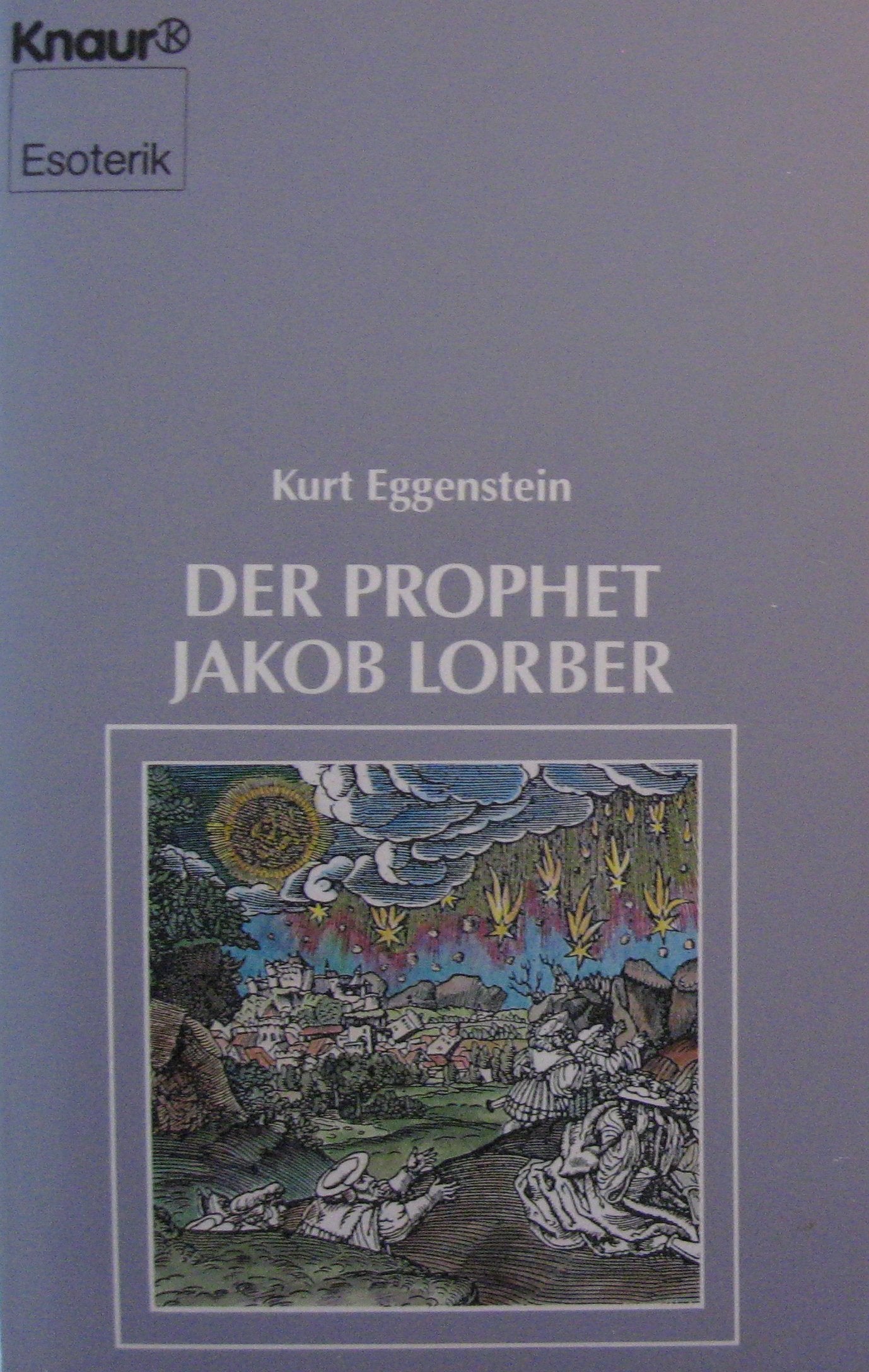 Der Prophet Jakob Lorber (Knaur Taschenbücher. Esoterik) Religion & Esotericism