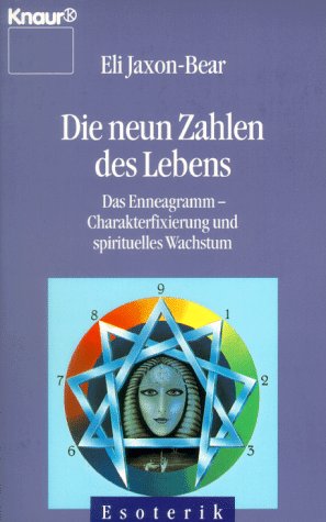 Die neun Zahlen des Lebens: Das Enneagramm - Charakterfixierung und spirituelles Wachstum (Knaur Taschenbücher. Esoterik) Religion & Esotericism