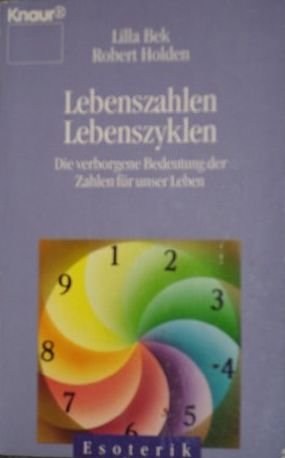 Lebenszahlen, Lebenszyklen. Die verborgene Bedeutung der Zahlen für unser Leben Religion & Esotericism