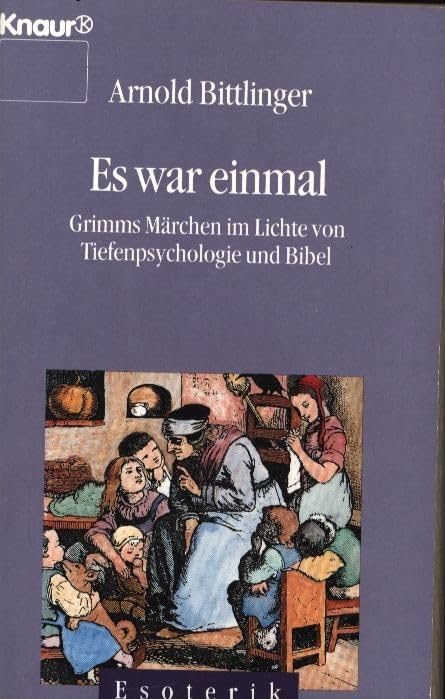 Es war einmal... Grimmsche Märchen im Lichte von Tiefenpsychologie und Bibel Books
