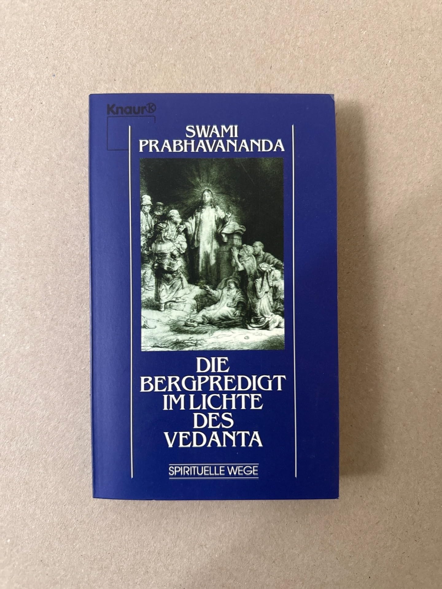 Die Bergpredigt im Licht des Vedanta: Aktion "Spirituelle Wege" (Knaur Taschenbücher. Esoterik) Religion & Esotericism