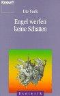 Engel werfen keine Schatten (Knaur Taschenbücher. Esoterik) Religion & Esotericism