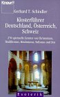 Klosterführer Deutschland, Österreich, Schweiz: 270 Spirituelle Zentren von Christentum, Buddhismus, Hinduismus, Sufismus und Zen (Knaur Taschenbücher. Esoterik) Travel Books
