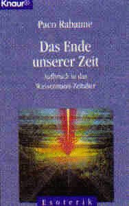 Das Ende unserer Zeit: Aufbruch in das Wassermann-Zeitalter (Knaur Taschenbücher. Esoterik) Religion & Esotericism