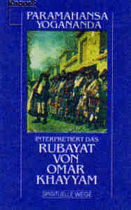 Paramahansa Yogananda interpretiert die Rubaijat des Omar Chajjam (Knaur Taschenbücher. Esoterik) Fiction