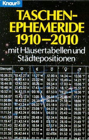 Taschenephemeride 1910-2010: Mit Häusertabellen und Städtepositionen (Knaur Taschenbücher. Esoterik) Religion & Esotericism