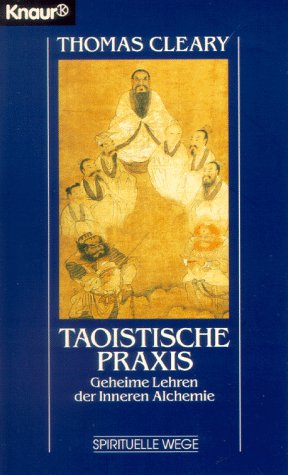 Taoistische Praxis: Geheime Lehren der inneren Alchemie (Knaur Taschenbücher. Esoterik) Books