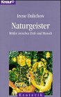 Naturgeister: Mittler zwischen Erde und Mensch (Knaur Taschenbücher. Esoterik) Religion & Esotericism