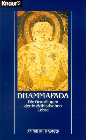 Dhammapada: Die Grundlagen der buddhistischen Lehre (Knaur Taschenbücher. Esoterik) Books