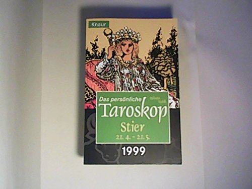 Das persönliche Taroskop 1999 - Stier 21.4.-20.5. (Knaur Taschenbücher. Esoterik) Religion & Esotericism