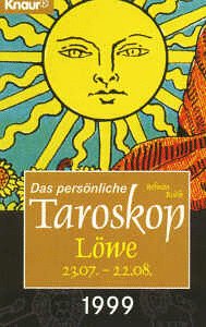 Das persönliche Taroskop 1999 - Löwe 23.7.-23.8. (Knaur Taschenbücher. Esoterik) Religion & Esotericism
