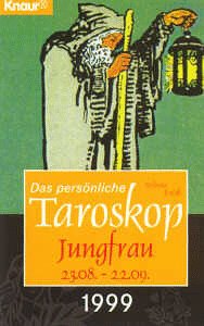 Das persönliche Taroskop 1999 - Jungfrau 24.8.-23.9. (Knaur Taschenbücher. Esoterik) Religion & Esotericism