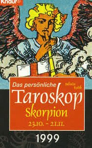 Das persönliche Taroskop 1999 - Skorpion 24.10.-22.11. (Knaur Taschenbücher. Esoterik) Religion & Esotericism