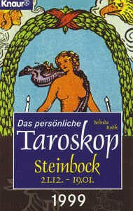 Das persönliche Taroskop 1999 - Steinbock 22.12.-20.1. (Knaur Taschenbücher. Esoterik) Religion & Esotericism