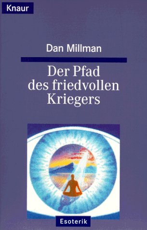 Der Pfad des friedvollen Kriegers (Knaur Taschenbücher. Esoterik) Religion & Esotericism