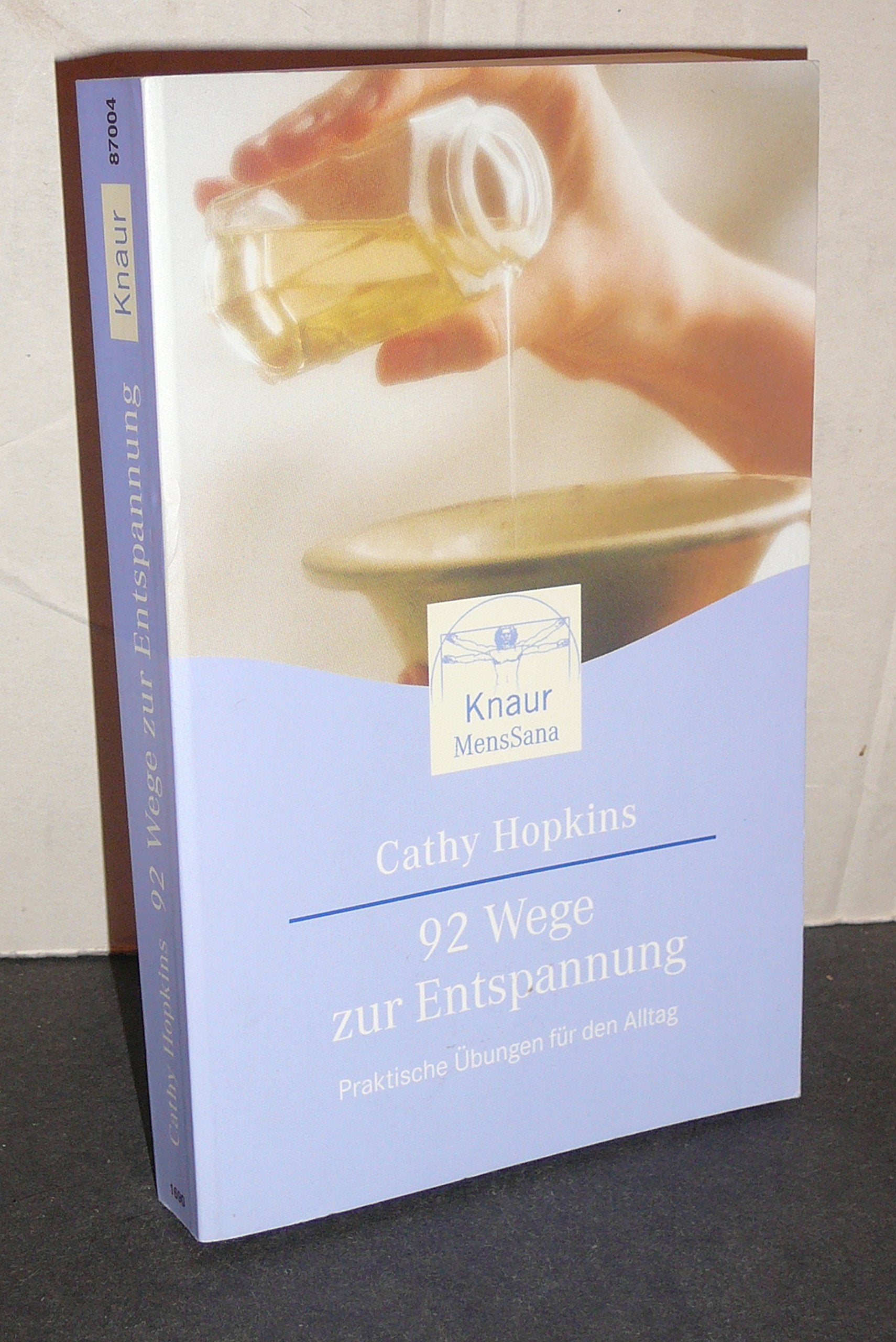 92 Wege zur Entspannung. Praktische Übungen für den Alltag (Knaur. MensSana) Medicine