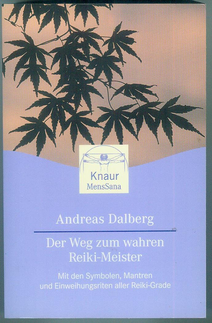 Der Weg zum wahren Reiki-Meister. Mit den Symbolen, Mantren und Einweihungsritualen aller Reiki-Grade Health, Nutrition & Fitness