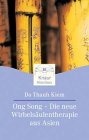 Ong Song - Die neue Wirbelsäulentherapie: Selbsthilfe bei Kopfschmerzen, Migräne und Rückenproblemen (Knaur. MensSana) Health, Nutrition & Fitness
