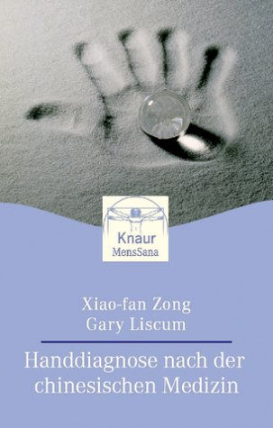 Handdiagnose nach der Chinesischen Medizin (Knaur. MensSana) Medicine