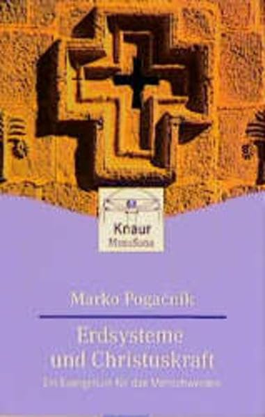 Erdsysteme und Christuskraft. Ein Evangelium für das Menschwerden (Knaur. MensSana) Books