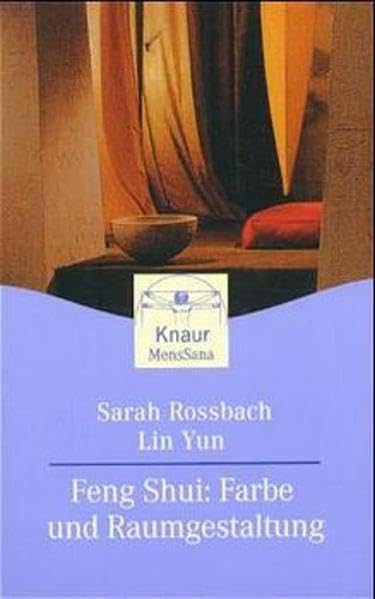 Feng Shui: Farbe und Raumgestaltung (Knaur. MensSana) Religion & Esotericism