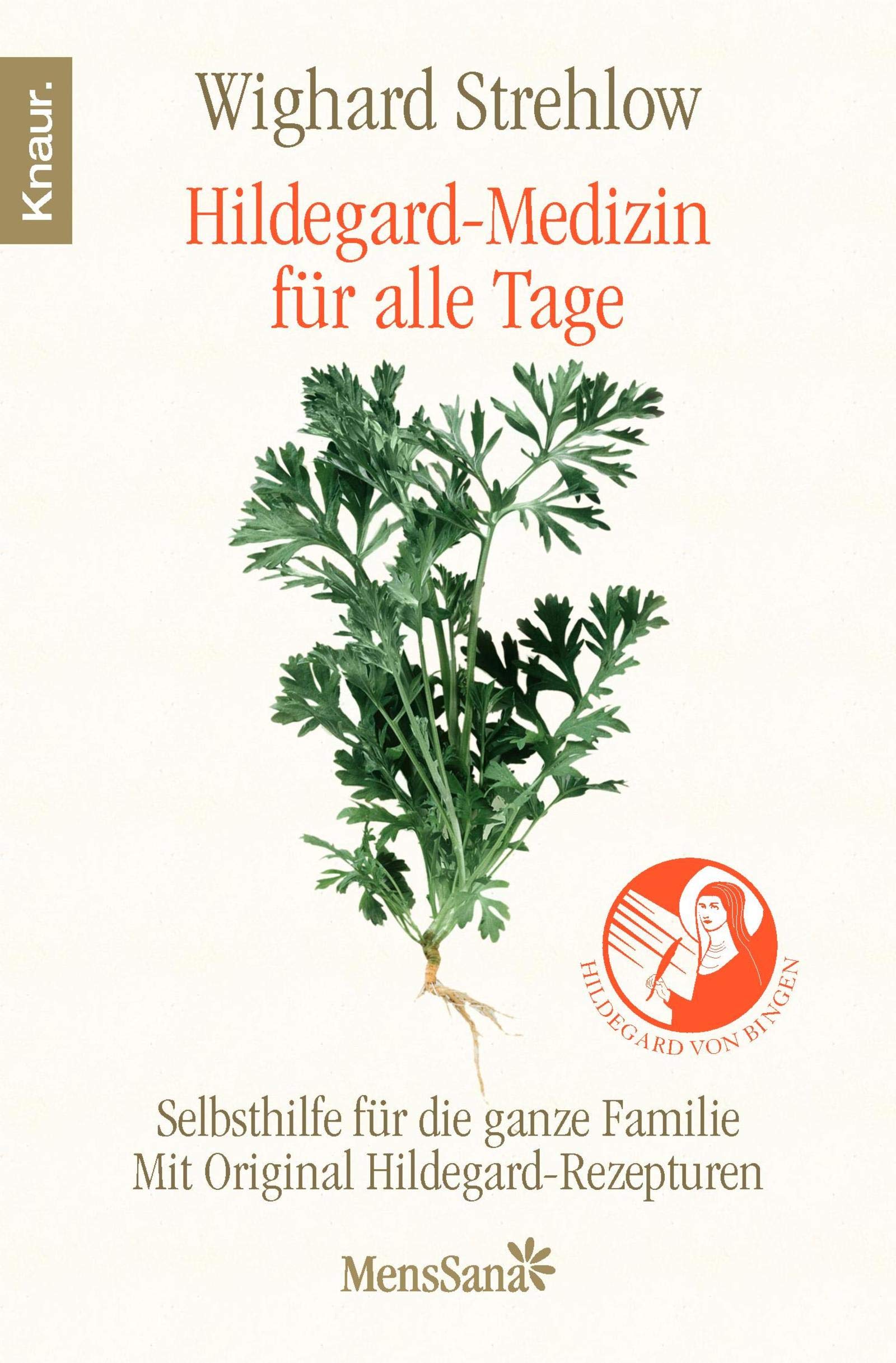 Hildegard-Medizin für alle Tage: Selbsthilfe für die ganze Familie Mit Original Hildegard-Rezepturen Medicine