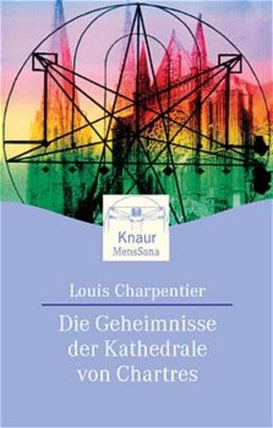 Die Geheimnisse der Kathedrale von Chartres (Knaur. MensSana) Art & Literature