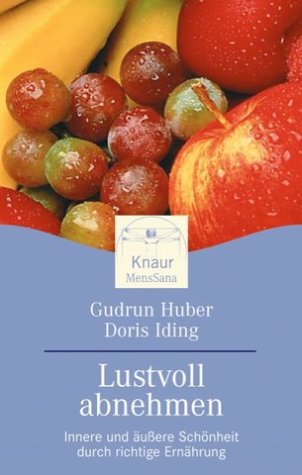 Lustvoll abnehmen: Innere und äußere Schönheit durch richtige Ernährung Health, Nutrition & Fitness
