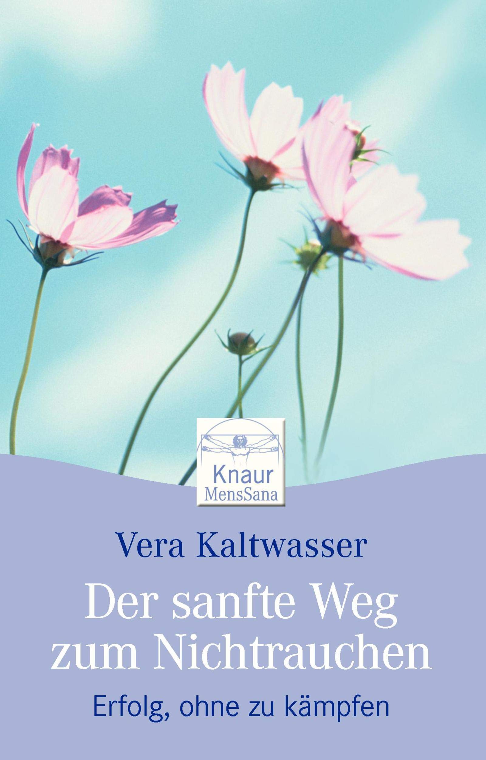 Der sanfte Weg zum Nicht-Rauchen: Erfolg, ohne zu kämpfen Health, Nutrition & Fitness