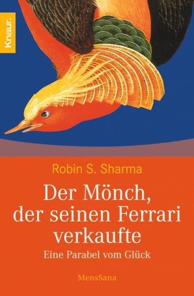 Der Mönch, der seinen Ferrari verkaufte: Eine Parabel vom Glück Self-help