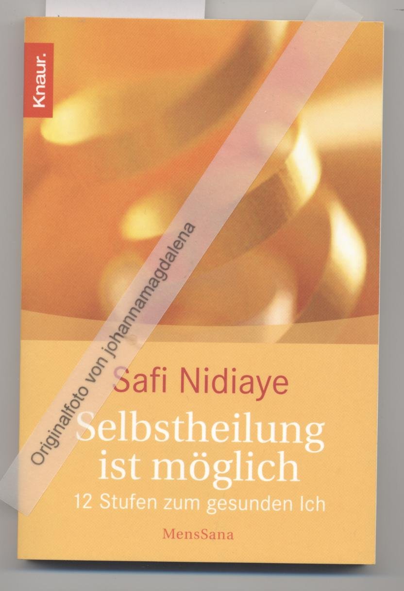 Selbstheilung ist möglich: 12 Stufen zum gesunden Ich Health, Nutrition & Fitness