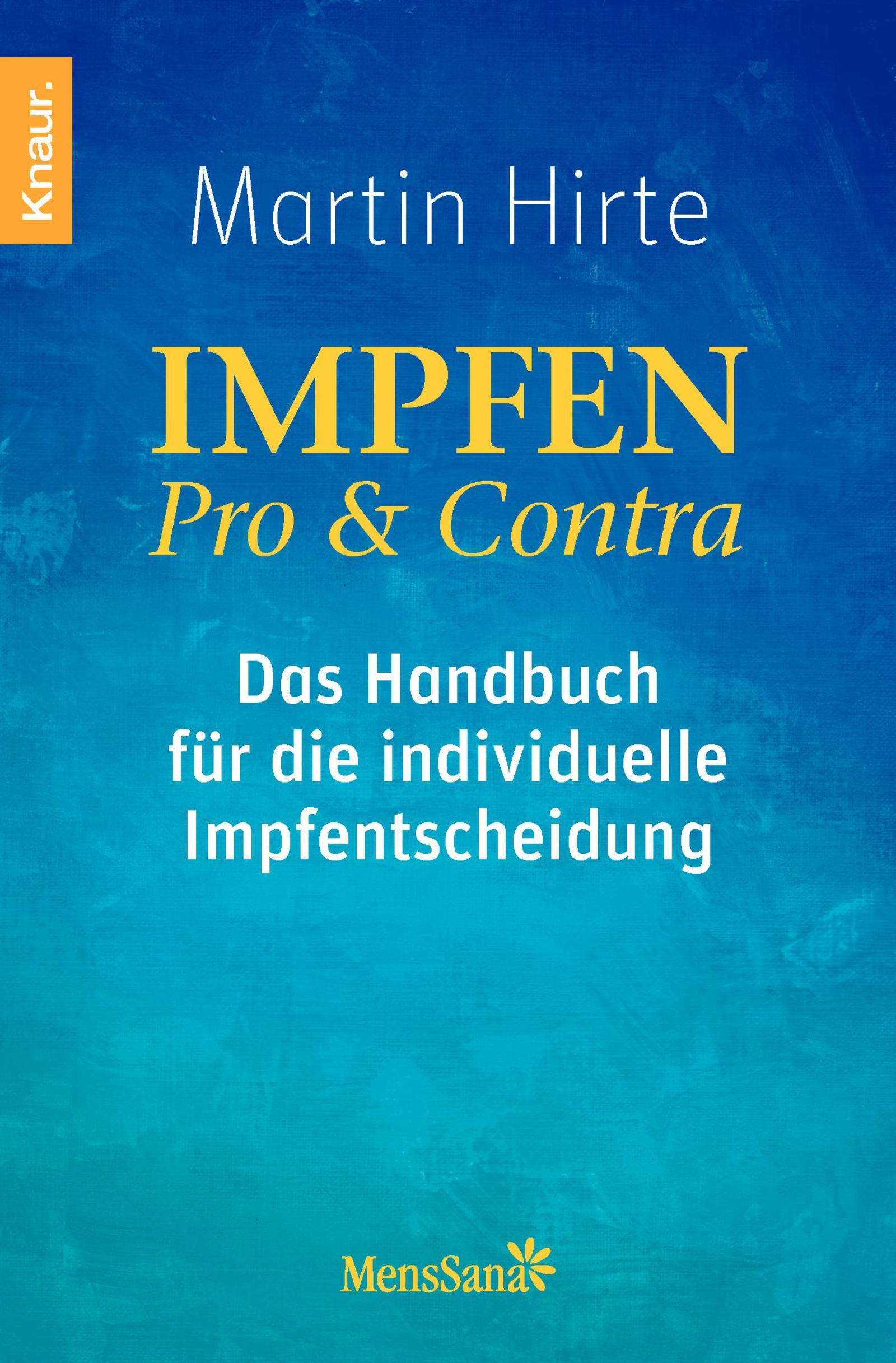 Impfen Pro & Contra: Das Handbuch für die individuelle Impfentscheidung Medicine