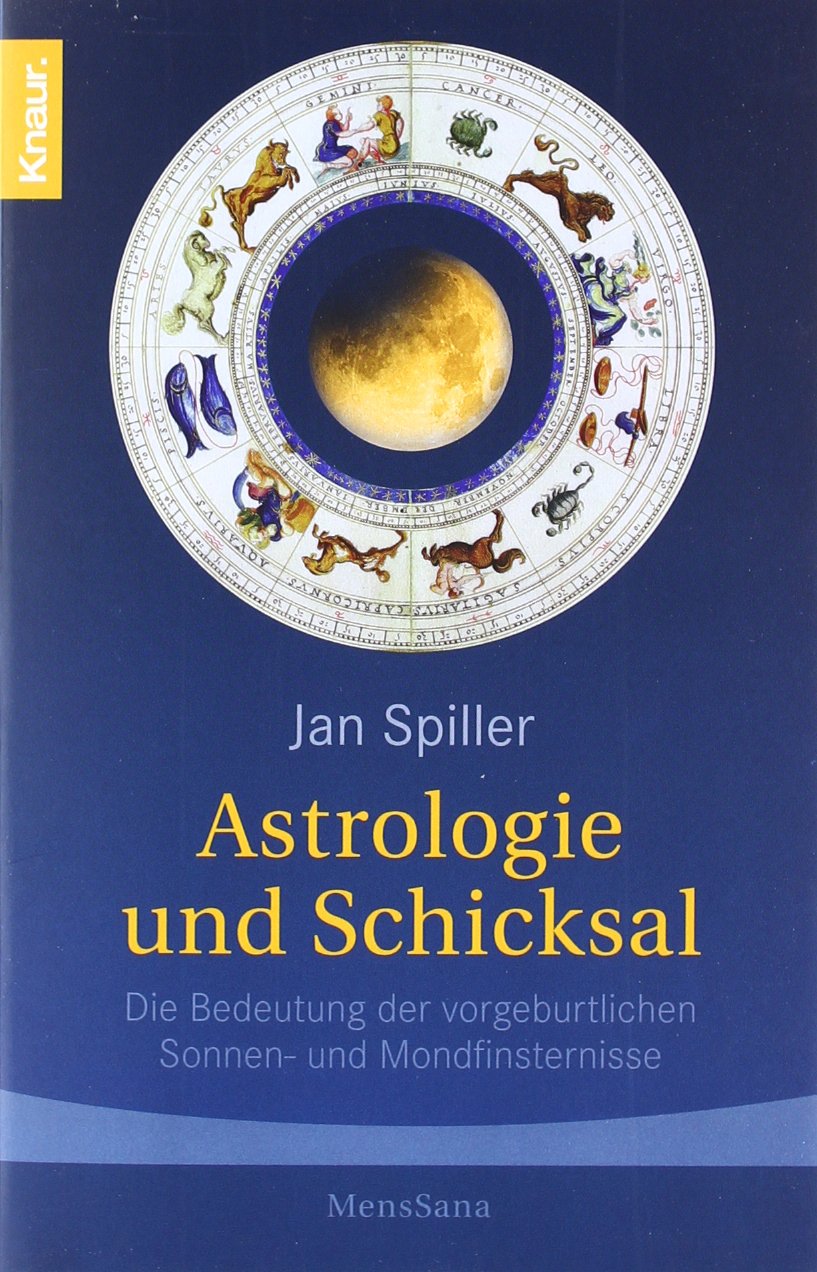 Astrologie und Schicksal: Die Bedeutung der vorgeburtlichen Sonnen- und Mondfinsternisse Religion & Esotericism