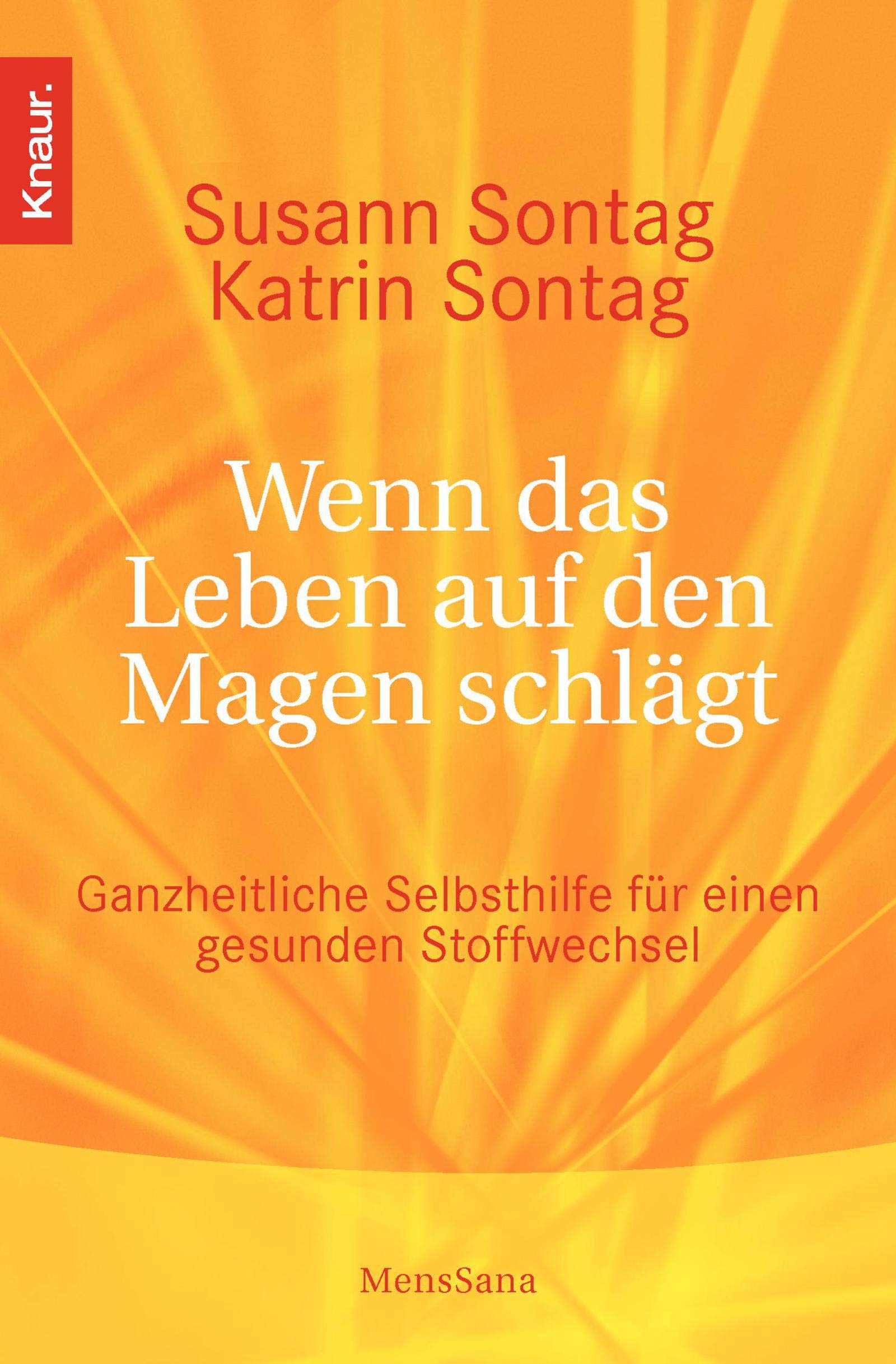 Wenn das Leben auf den Magen schlägt: Ganzheitliche Selbsthilfe für den gesunden Stoffwechsel Health, Nutrition & Fitness