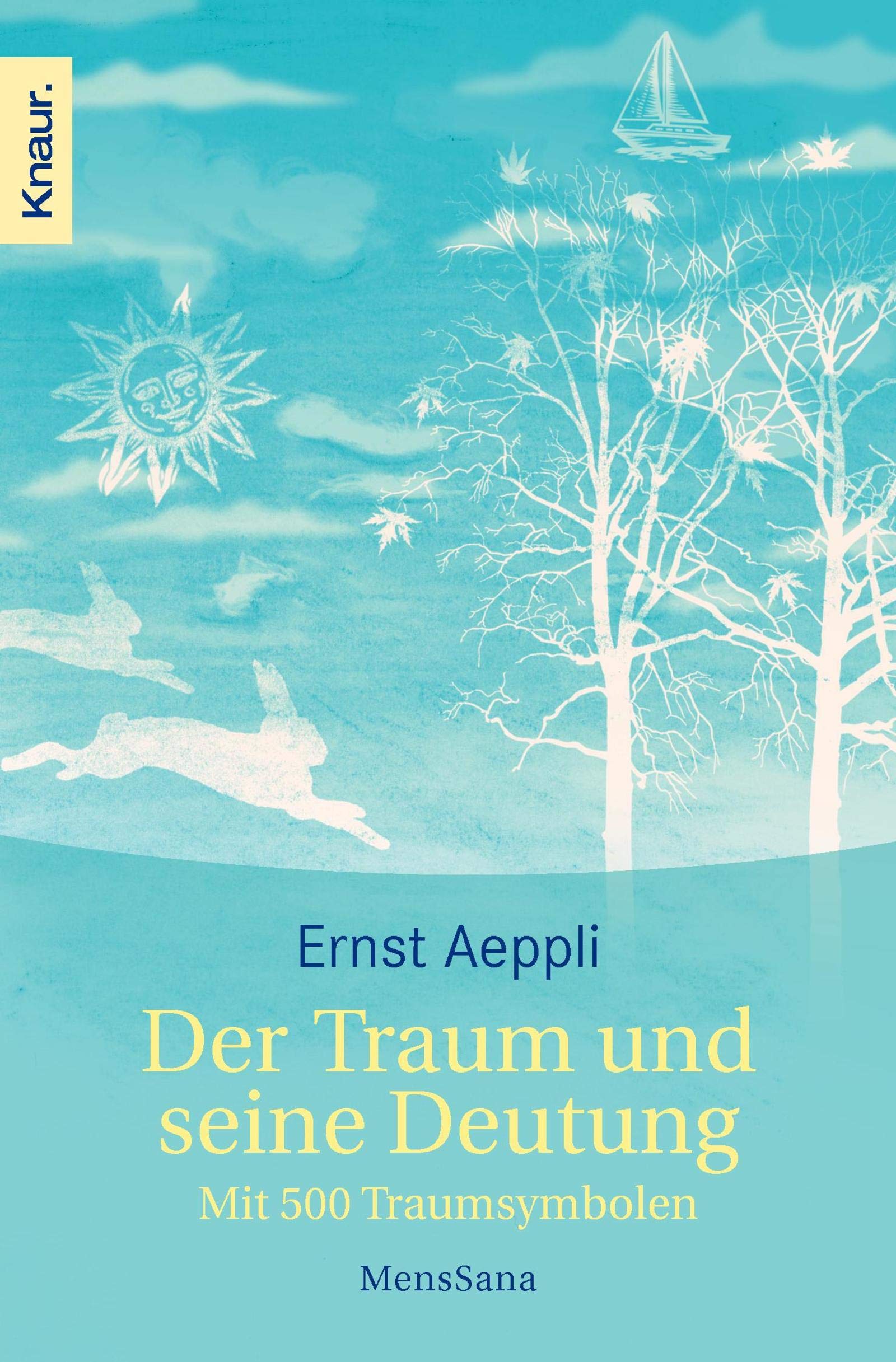 Der Traum und seine Deutung: Mit 500 Traumsymbolen Lifestyle