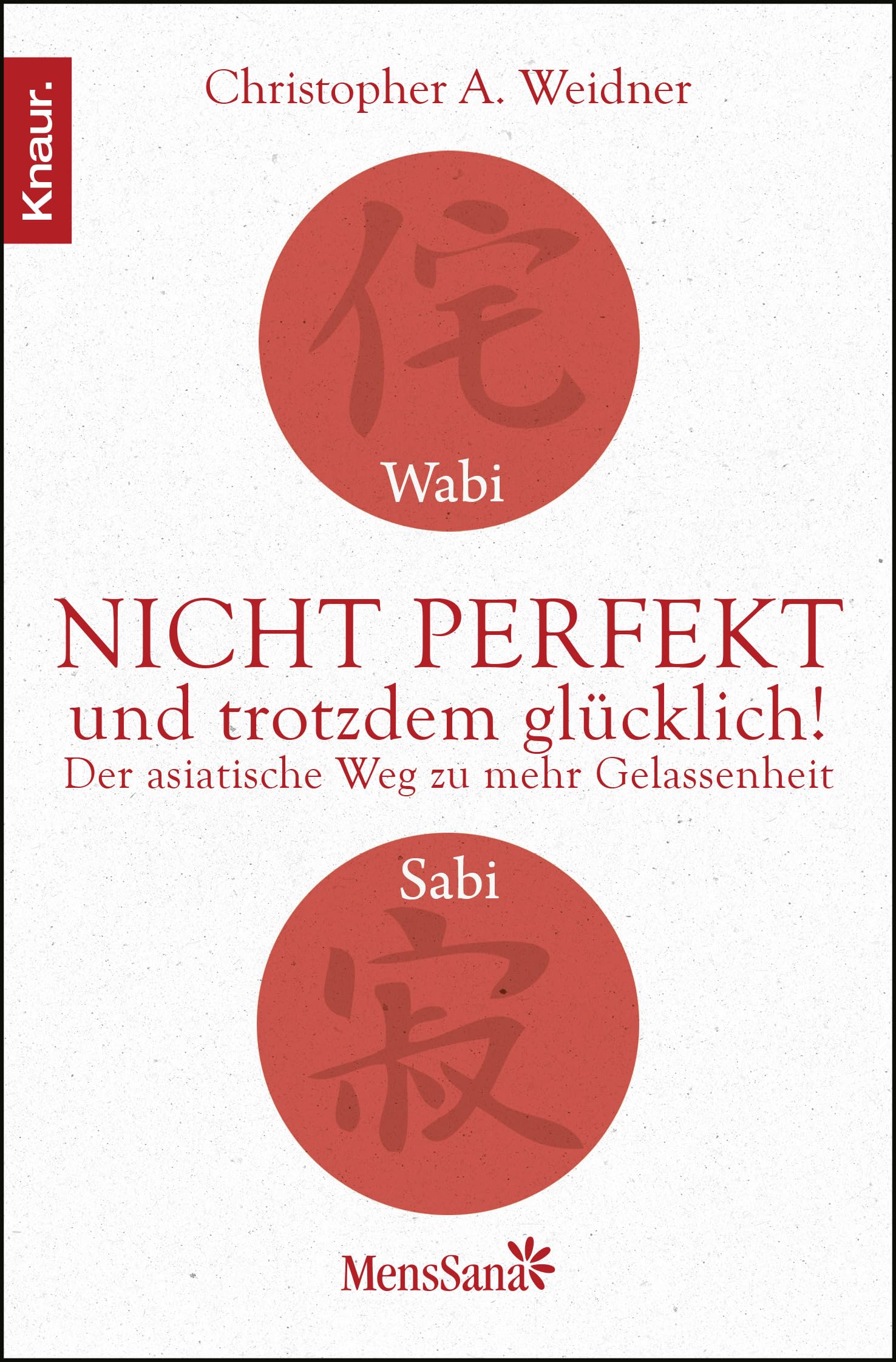 Wabi Sabi - Nicht perfekt und trotzdem glücklich! Health, Nutrition & Fitness