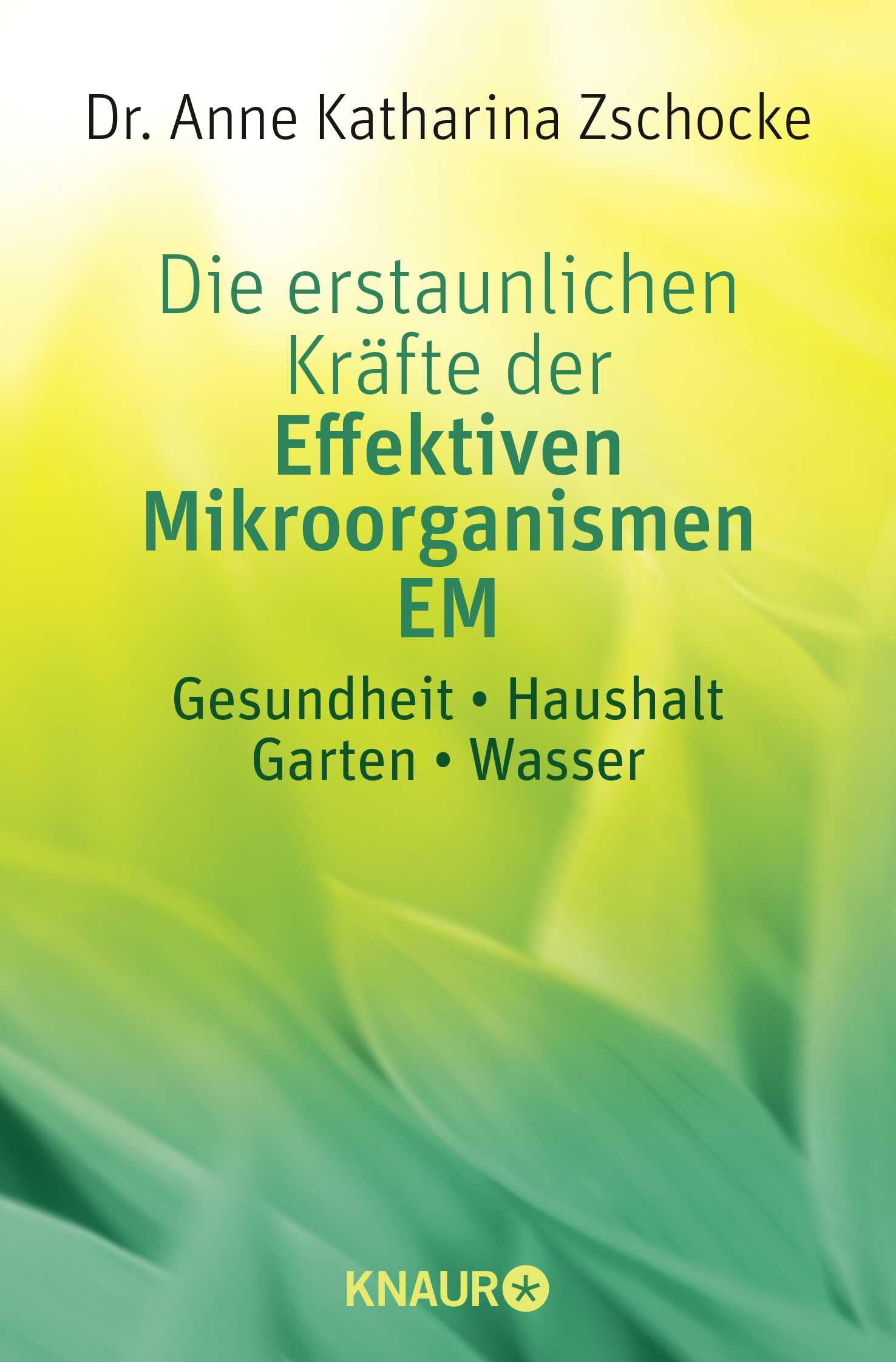 Die erstaunlichen Kräfte der Effektiven Mikroorganismen EM Medicine