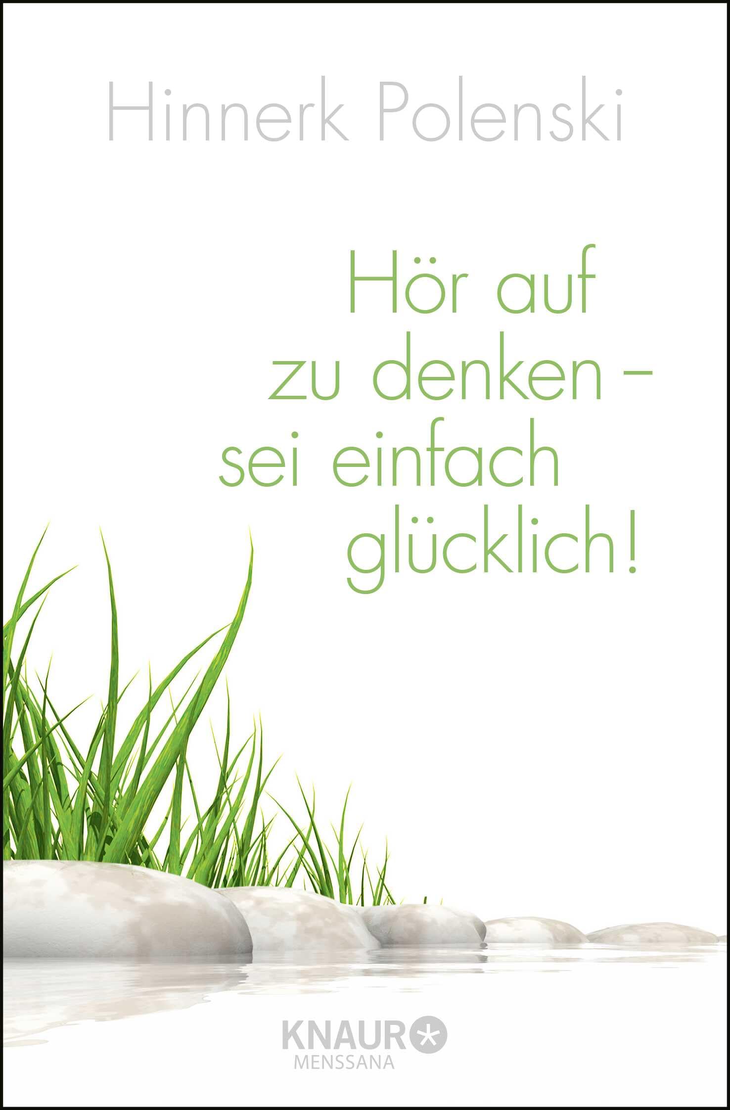 Hör auf zu denken, sei einfach glücklich Business, Finance & Career