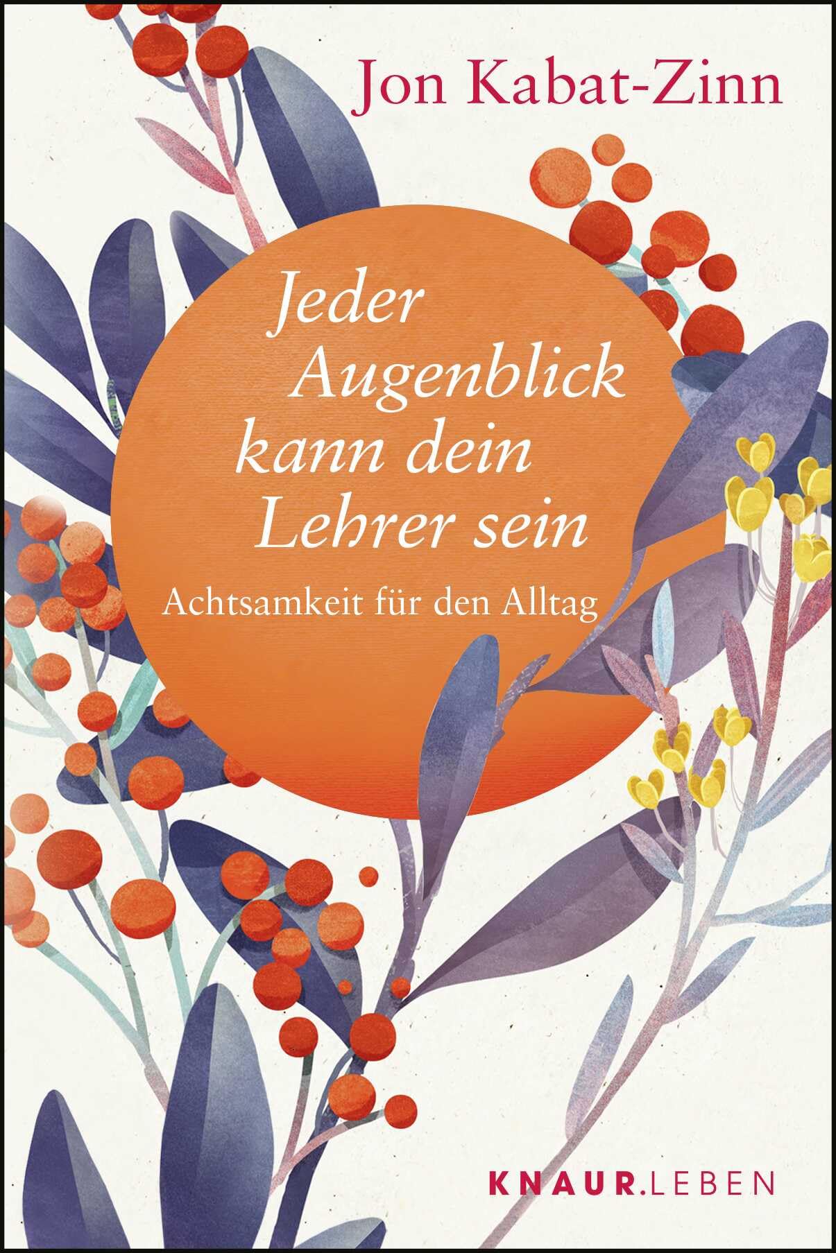Jeder Augenblick kann dein Lehrer sein Lifestyle