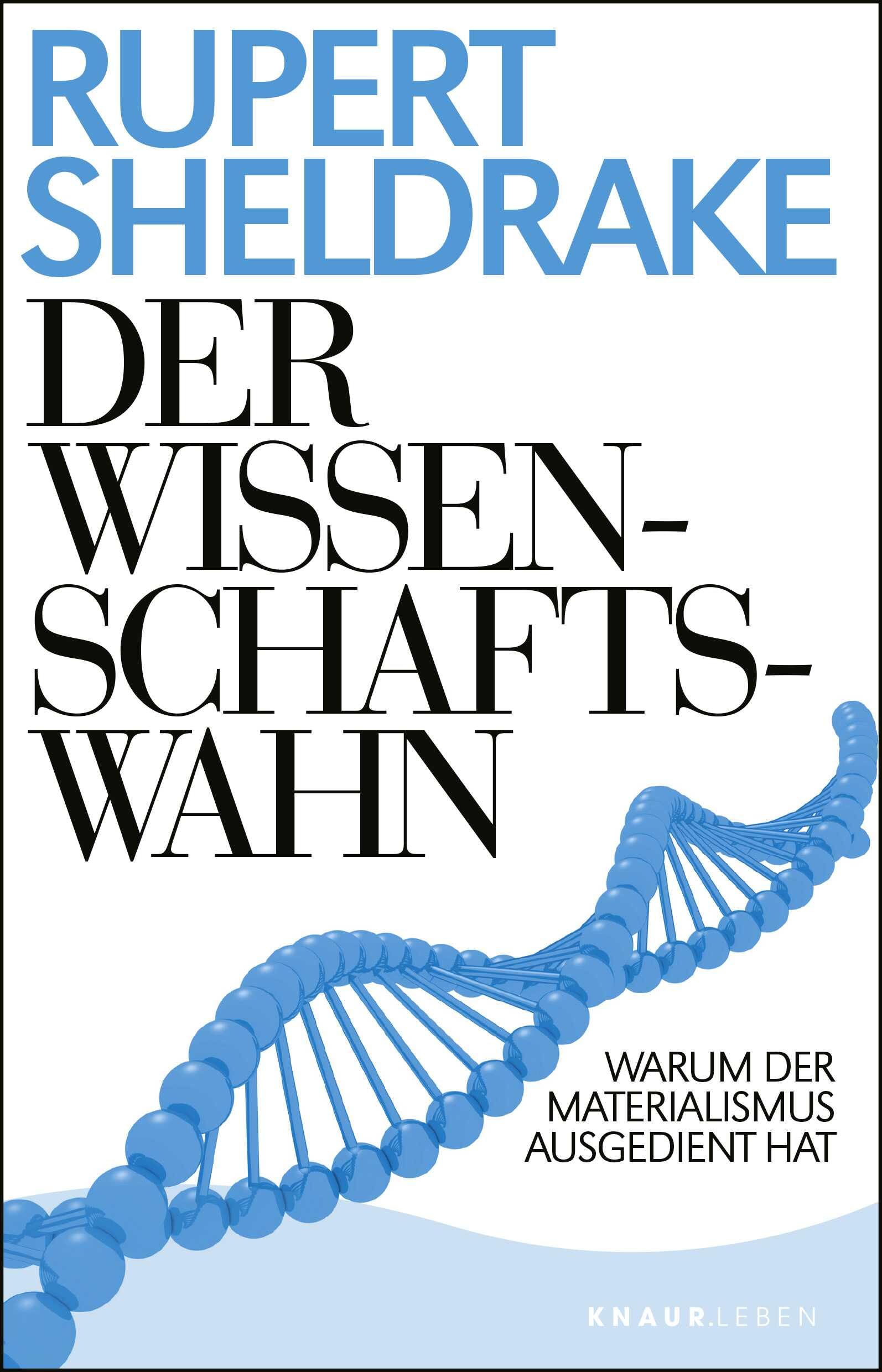 Der Wissenschaftswahn: Warum der Materialismus ausgedient hat Philosophy