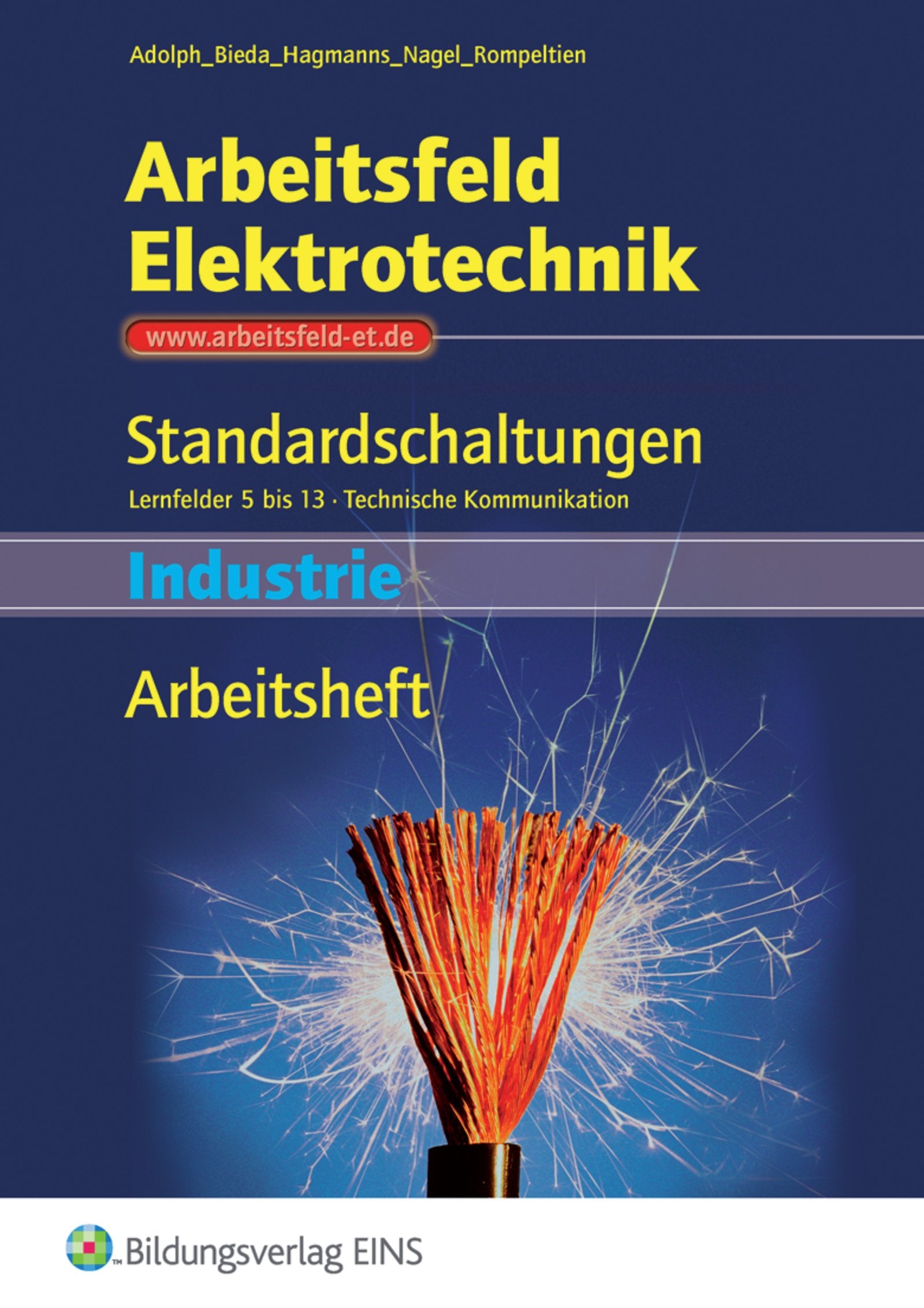 Arbeitsfeld Elektrotechnik / Arbeitsfeld Elektrotechnik - Standardschaltungen: Standardschaltungen / Lernfelder 5 -13 (Industrie): Schülerband Business, Finance & Career