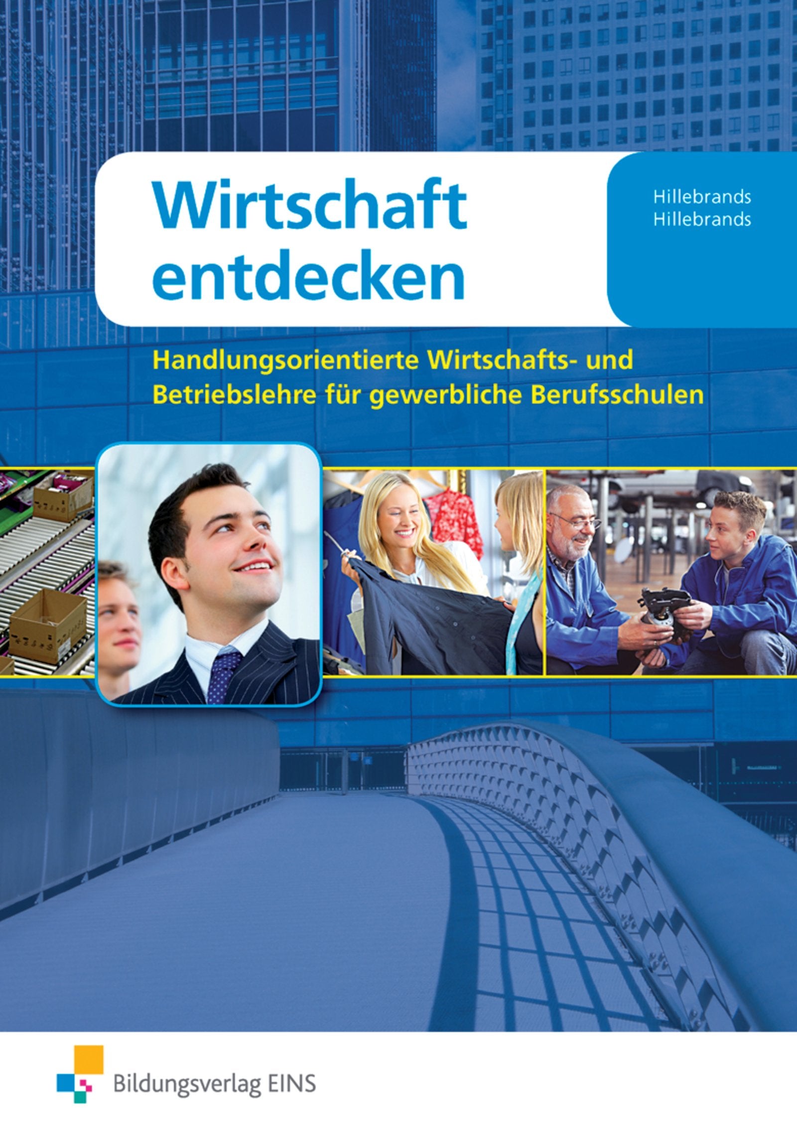 Wirtschaft entdecken / Wirtschaft entdecken - Handlungsorientierte Wirtschafts- und Betriebslehre für gewerbliche Berufsschulen: Handlungsorientierte ... für gewerbliche Berufsschulen / Schülerband Study Guides