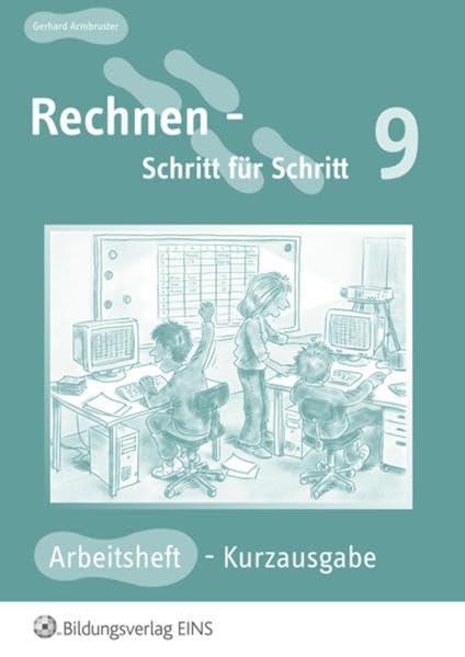 Rechnen - Schritt für Schritt 1 bis 10: Rechnen Schritt für Schritt 9 - Arbeitsheft / Kurzausgabe. (Lernmaterialien): Arbeitsheft 9: Kurzausgabe Study Guides