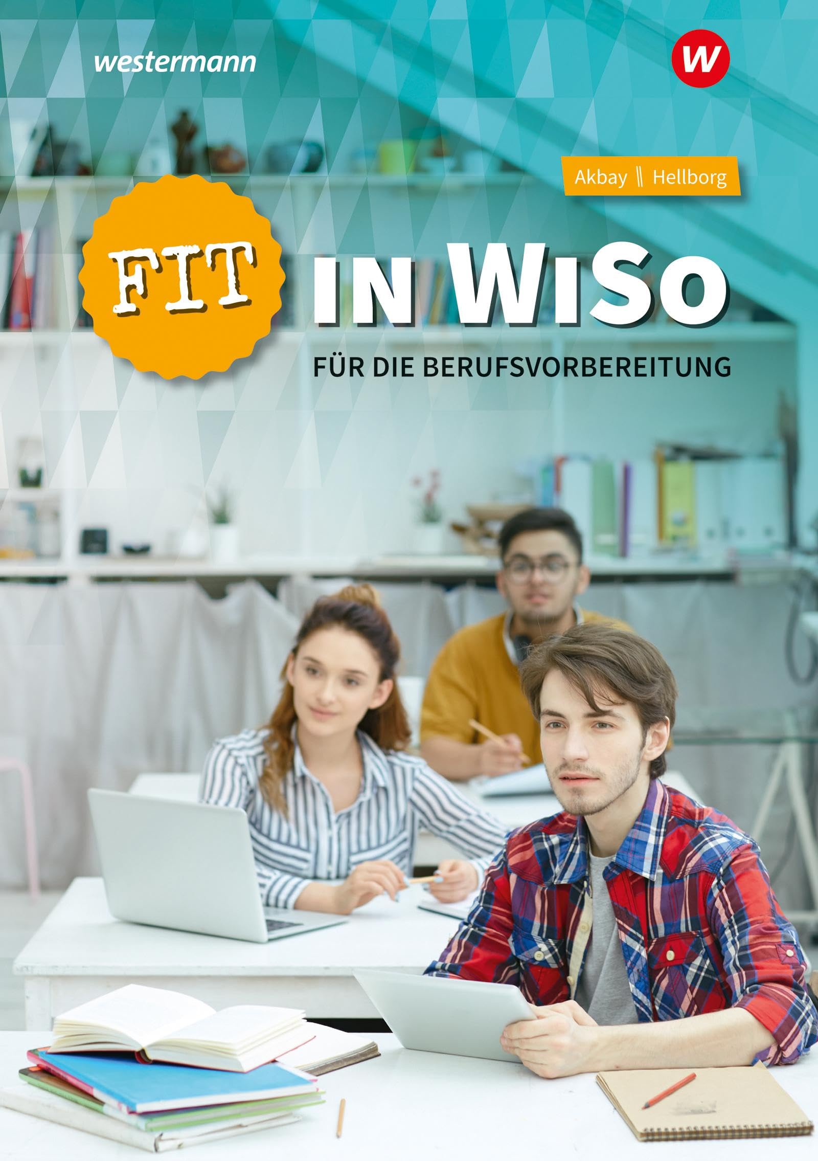 Fit in WiSo für die Berufsvorbereitung: Arbeitsheft Business, Finance & Career