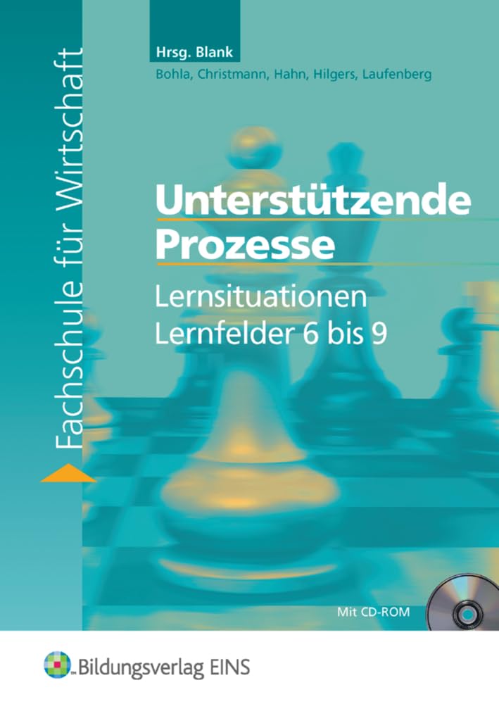 Lernsituationen für die Fachschule für Wirtschaft / Fachschule für Wirtschaft: Lernfeld 6-9: Unterstützende Prozesse: Schülerband Study Guides