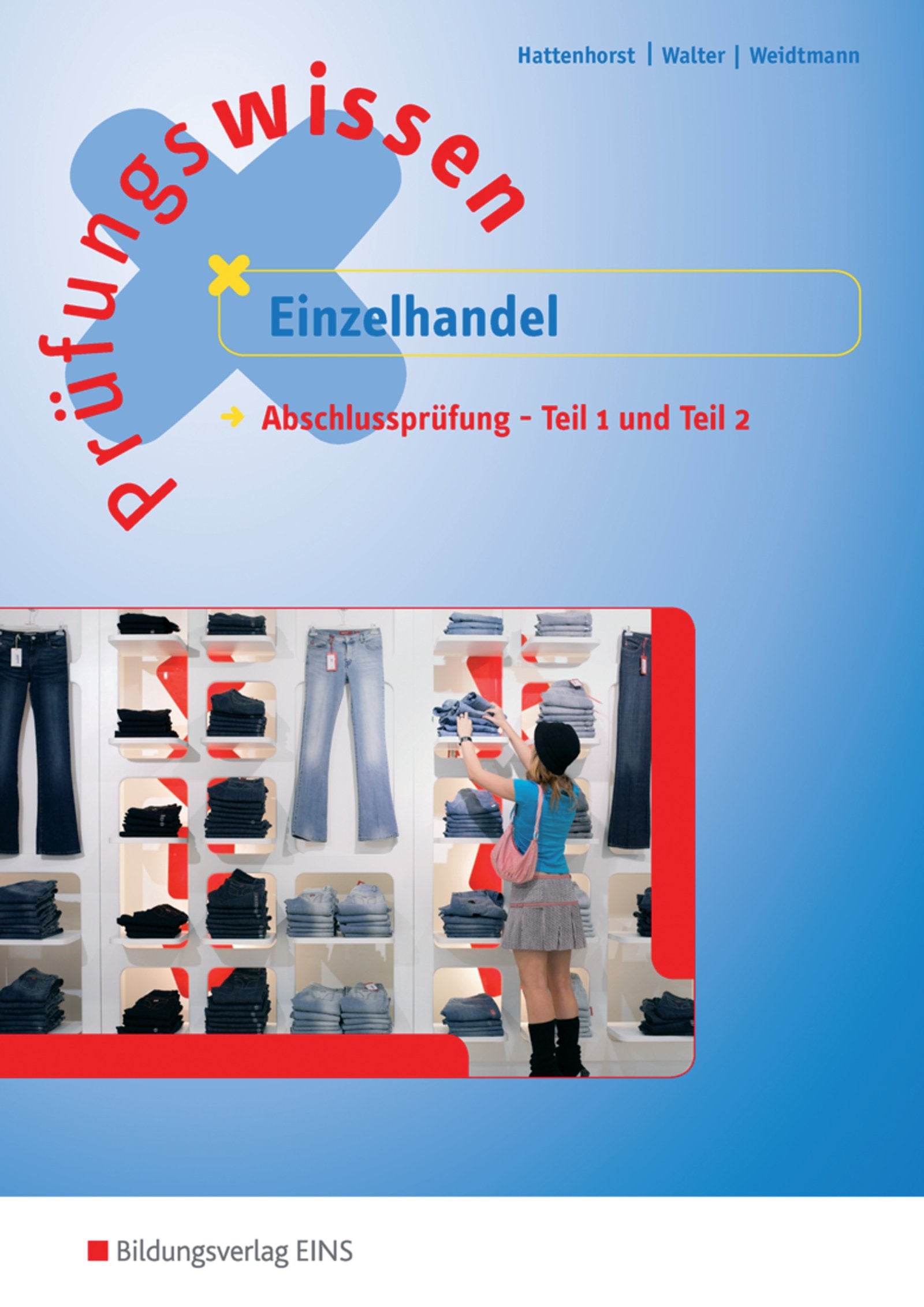 Prüfungswissen Einzelhandel, Abschlussprüfung Teil 1 und Teil 2 Study Guides
