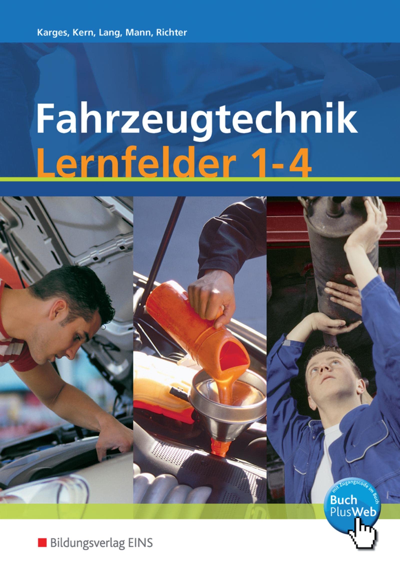 Fahrzeugtechnik. Lernfelder 1 - 4. Arbeitsbuch Study Guides