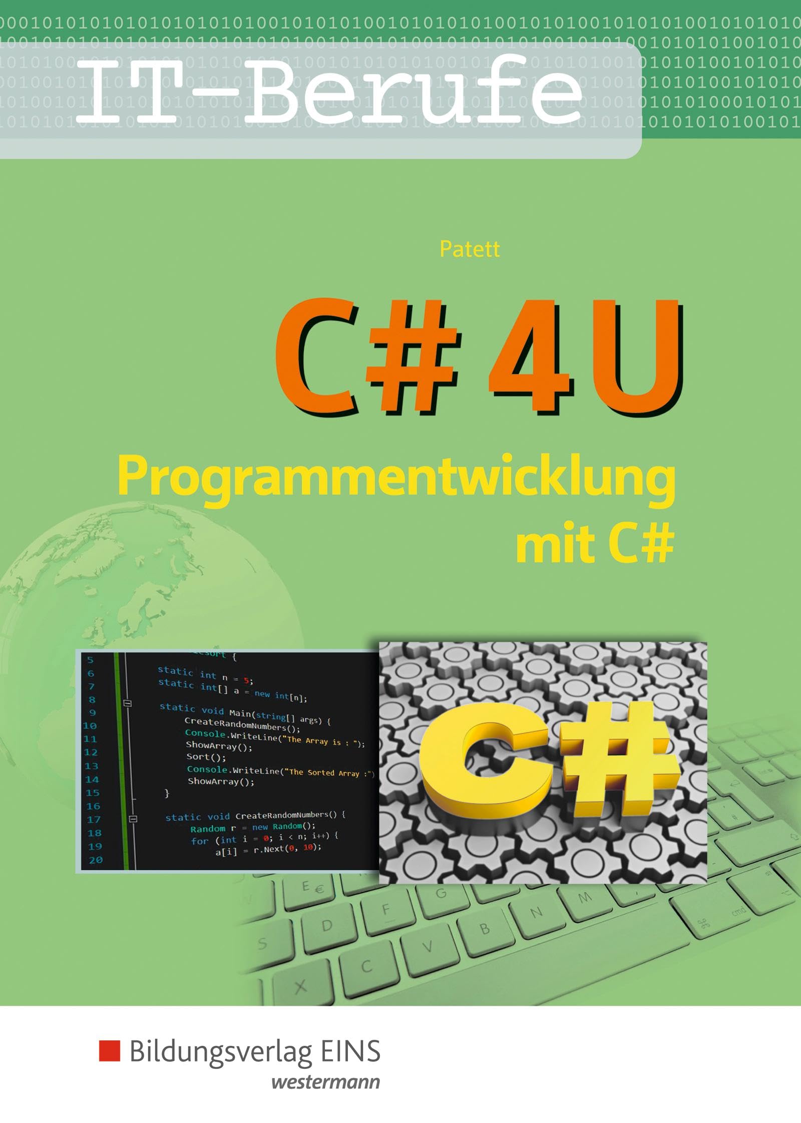 C# 4 U. Programmierentwicklung mit C#. Schulbuch Computer Science Books